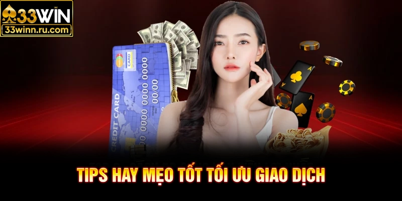 Tips hay mẹo tốt tối ưu giao dịch